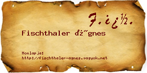 Fischthaler Ágnes névjegykártya
